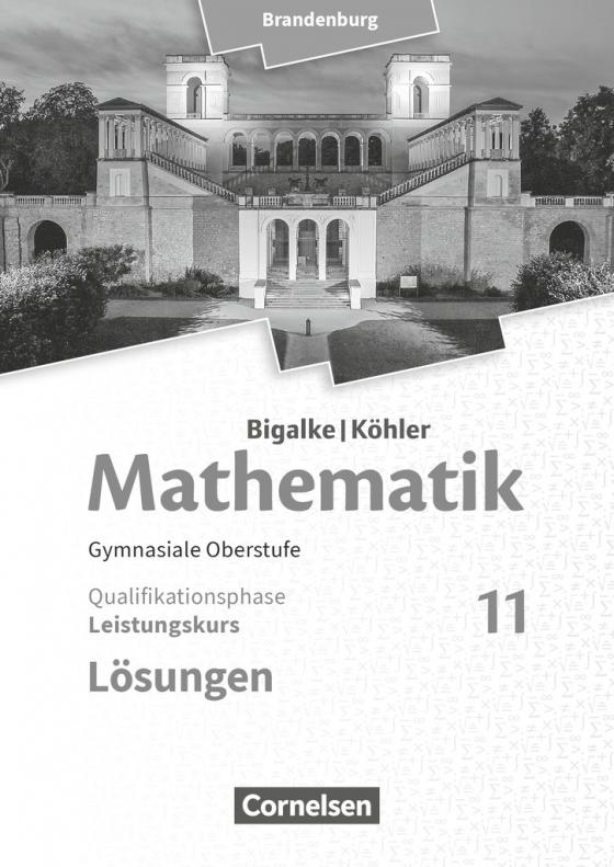 Cover-Bild Bigalke/Köhler: Mathematik - Brandenburg - Ausgabe 2019 - 11. Schuljahr