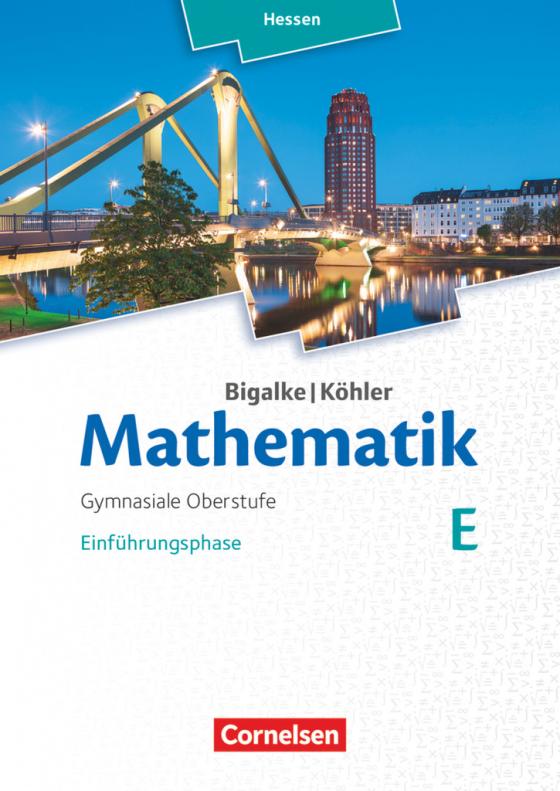 Cover-Bild Bigalke/Köhler: Mathematik - Hessen - Ausgabe 2016 - Einführungsphase