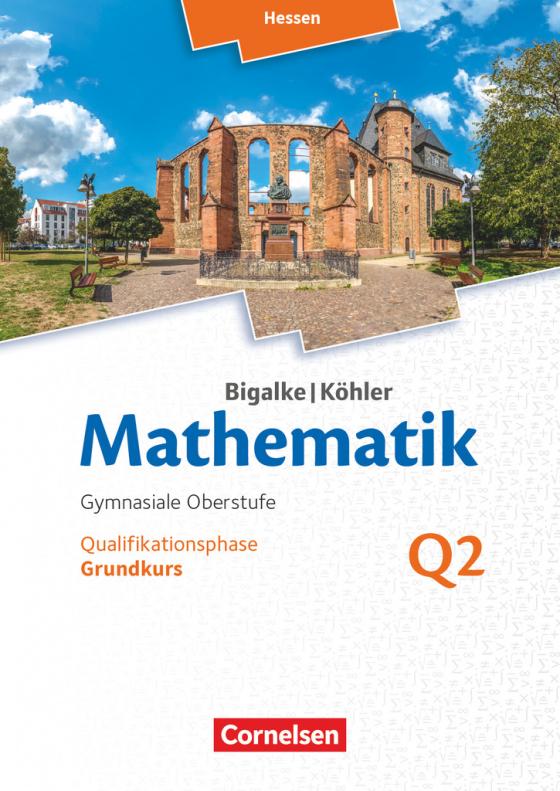 Cover-Bild Bigalke/Köhler: Mathematik - Hessen - Ausgabe 2016 - Grundkurs 2. Halbjahr