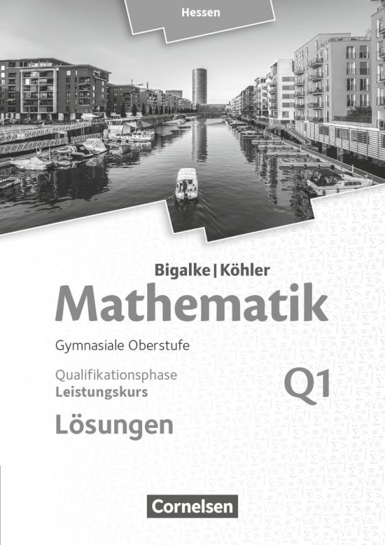 Cover-Bild Bigalke/Köhler: Mathematik - Hessen - Ausgabe 2016 - Leistungskurs 1. Halbjahr