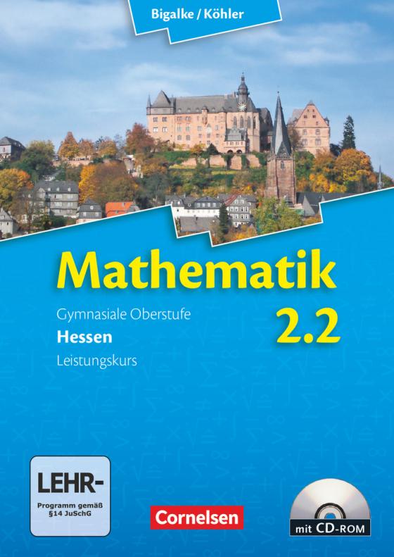 Cover-Bild Bigalke/Köhler: Mathematik - Hessen - Bisherige Ausgabe - Band 2.2: Leistungskurs - 2. Halbjahr