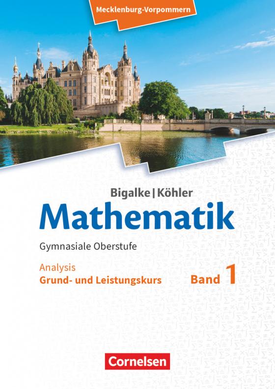 Cover-Bild Bigalke/Köhler: Mathematik - Mecklenburg-Vorpommern - Ausgabe 2019 - Band 1 - Grund- und Leistungskurs