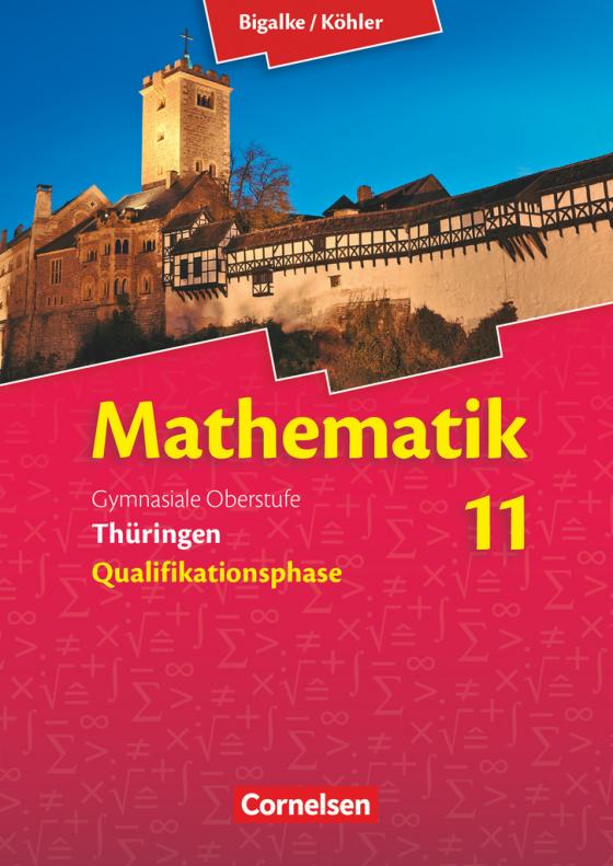 Cover-Bild Bigalke/Köhler: Mathematik - Thüringen - Ausgabe 2015 - 11. Schuljahr