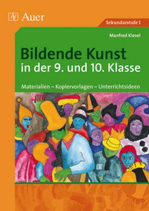 Cover-Bild Bildende Kunst in der 9. und 10. Klasse