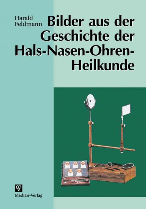 Cover-Bild Bilder aus der Geschichte der Hals-Nasen-Ohren-Heilkunde