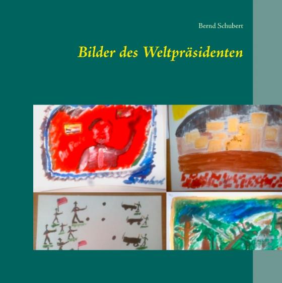 Cover-Bild Bilder des Weltpräsidenten