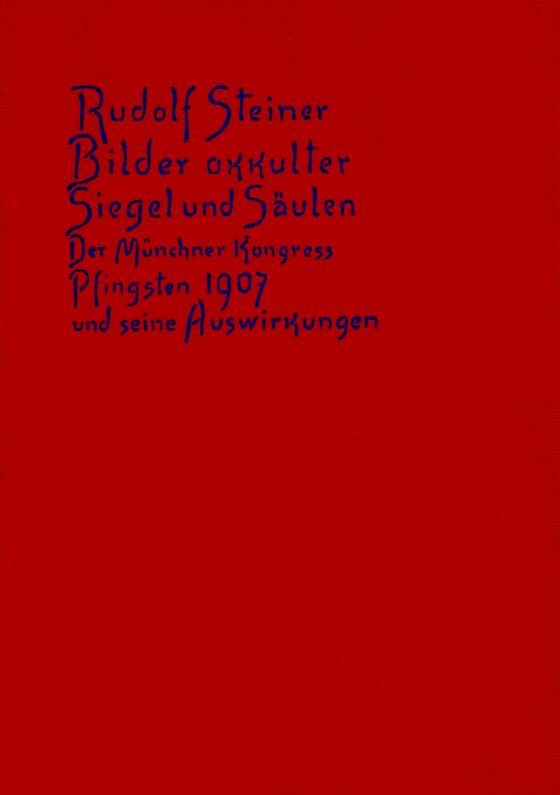 Cover-Bild Bilder okkulter Siegel und Säulen. Der Münchner Kongress Pfingsten 1907 und seine Auswirkungen
