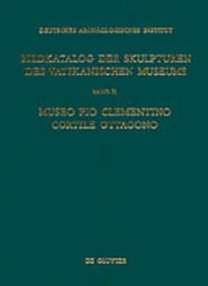 Cover-Bild Bildkatalog der Skulpturen des Vatikanischen Museums / Museo Pio Clementino - Cortile Ottagono