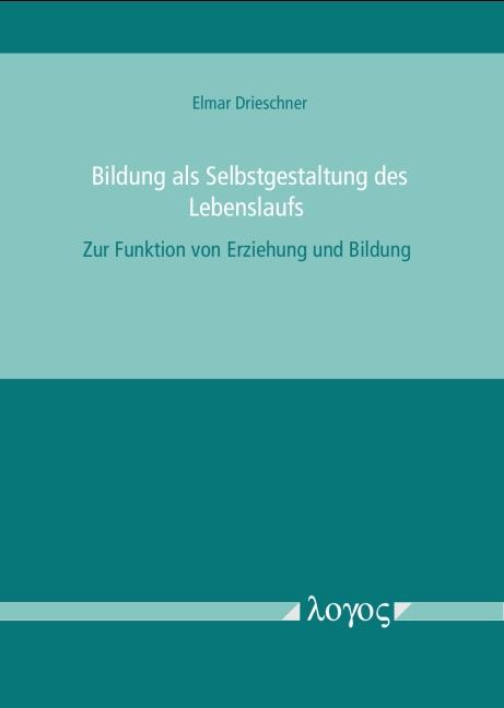 Cover-Bild Bildung als Selbstgestaltung des Lebenslaufs