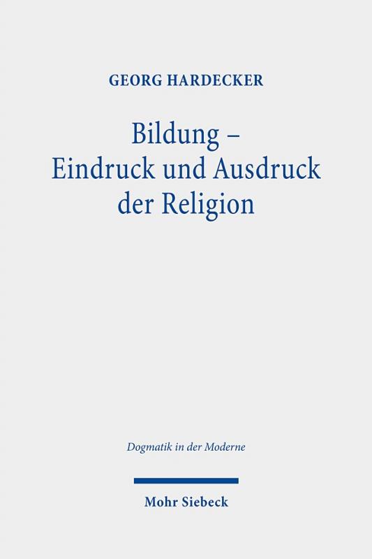 Cover-Bild Bildung - Eindruck und Ausdruck der Religion