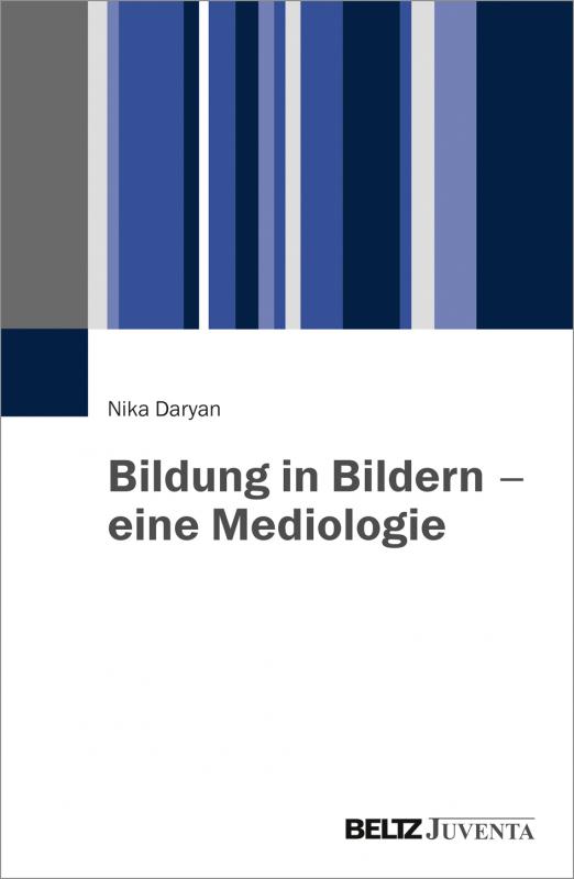 Cover-Bild Bildung in Bildern - eine Mediologie