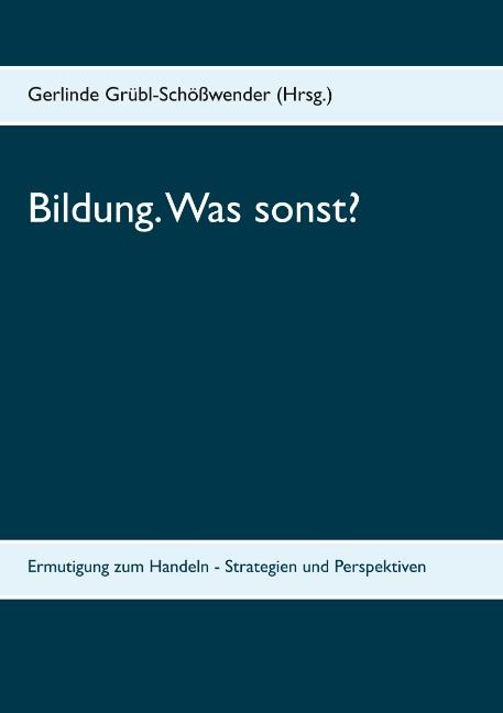 Cover-Bild Bildung. Was sonst?