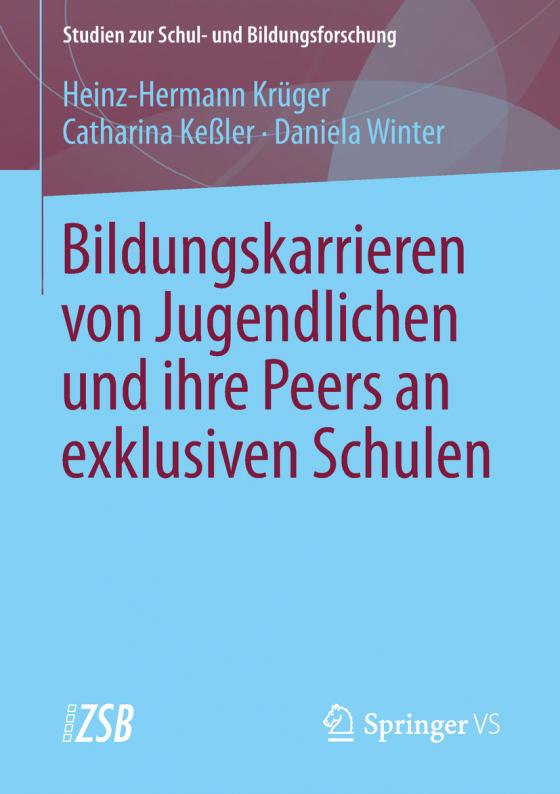 Cover-Bild Bildungskarrieren von Jugendlichen und ihre Peers an exklusiven Schulen