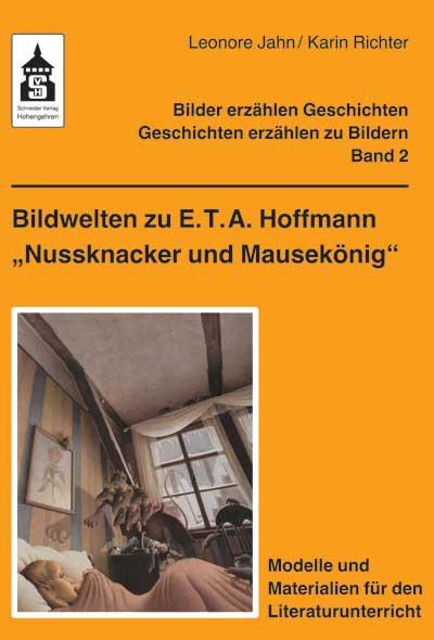Cover-Bild Bildwelten zu E.T.A. Hoffmann "Nussknacker und Mausekönig"