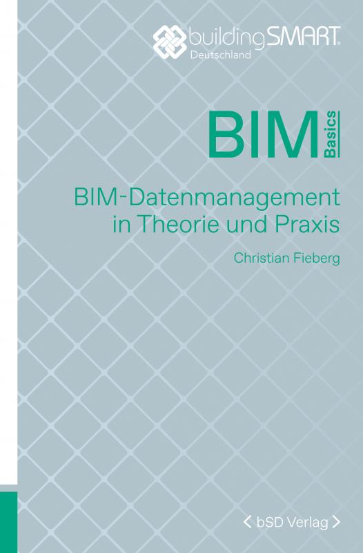 Cover-Bild BIM-Datenmanagement in Theorie und Praxis