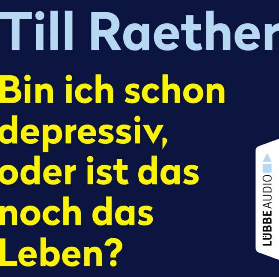 Cover-Bild Bin ich schon depressiv, oder ist das noch das Leben?