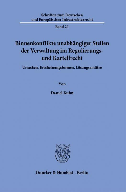 Cover-Bild Binnenkonflikte unabhängiger Stellen der Verwaltung im Regulierungs- und Kartellrecht.