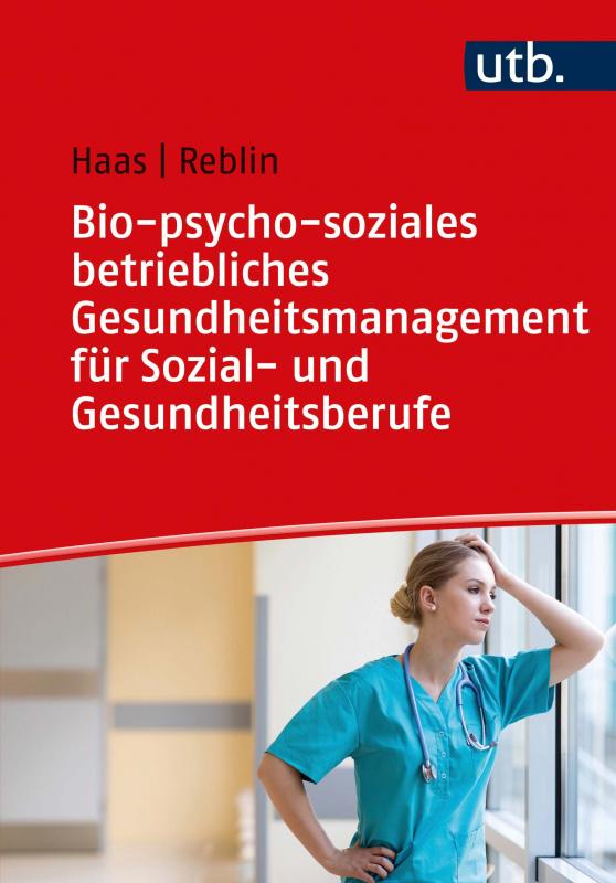 Cover-Bild Bio-psycho-soziales betriebliches Gesundheitsmanagement für Sozial- und Gesundheitsberufe