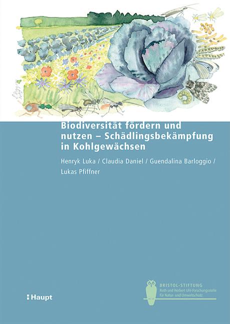 Cover-Bild Biodiversität fördern und nutzen - Schädlingsbekämpfung in Kohlgewächsen