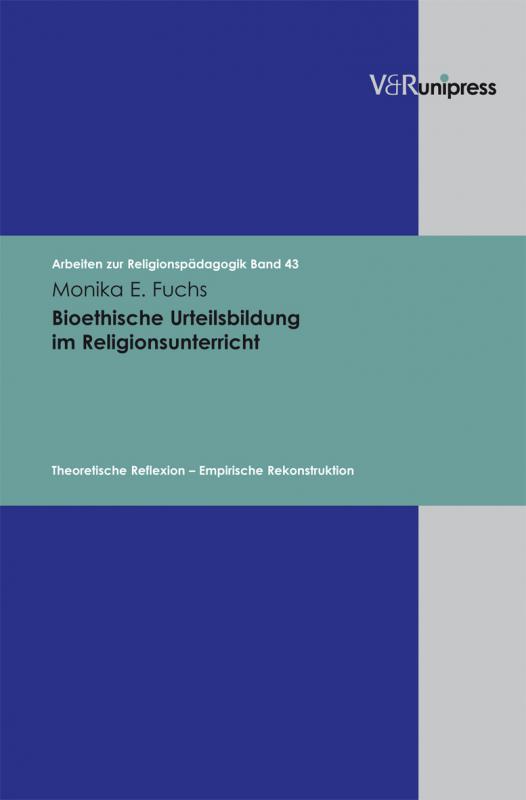 Cover-Bild Bioethische Urteilsbildung im Religionsunterricht