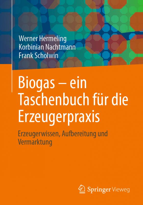 Cover-Bild Biogas – ein Taschenbuch für die Erzeugerpraxis