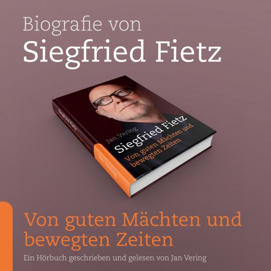 Cover-Bild Biografie von Siegfried Fietz (Von Guten Mächten und bewegten Zeiten)
