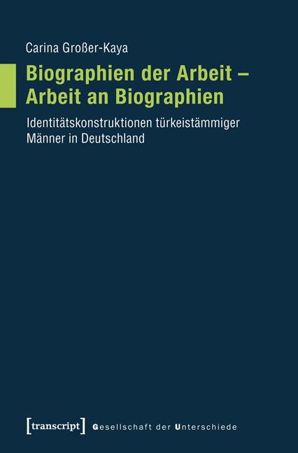 Cover-Bild Biographien der Arbeit - Arbeit an Biographien