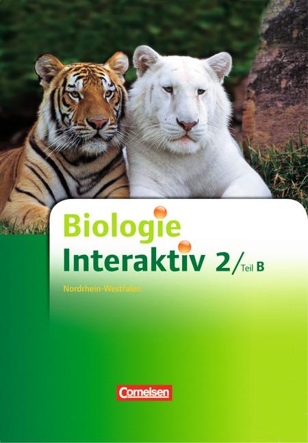 Cover-Bild Biologie interaktiv - Realschule Nordrhein-Westfalen - Neubearbeitung / Band 2 - Teil B - Schülerbuch