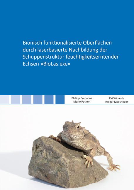 Cover-Bild Bionisch funktionalisierte Oberflächen durch laserbasierte Nachbildung der Schuppenstruktur feuchtigkeitserntender Echsen »BioLas.exe«