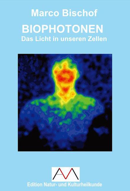 Cover-Bild Biophotonen Das Licht in unseren Zellen