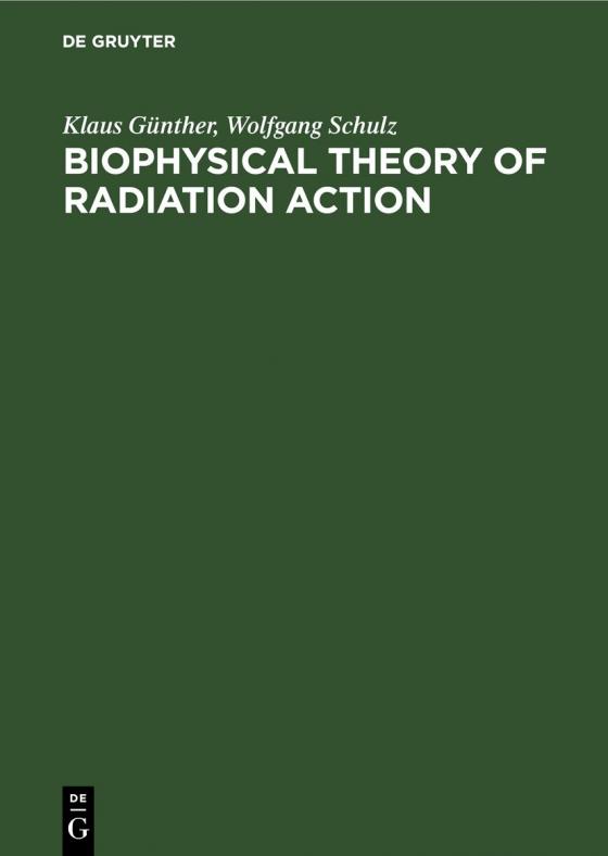 Cover-Bild Biophysical Theory of Radiation Action