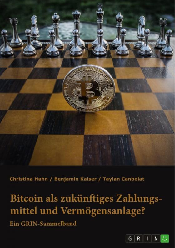 Cover-Bild Bitcoin als zukünftiges Zahlungsmittel und Vermögensanlage? Herausforderungen und Chancen von Kryptowährungen