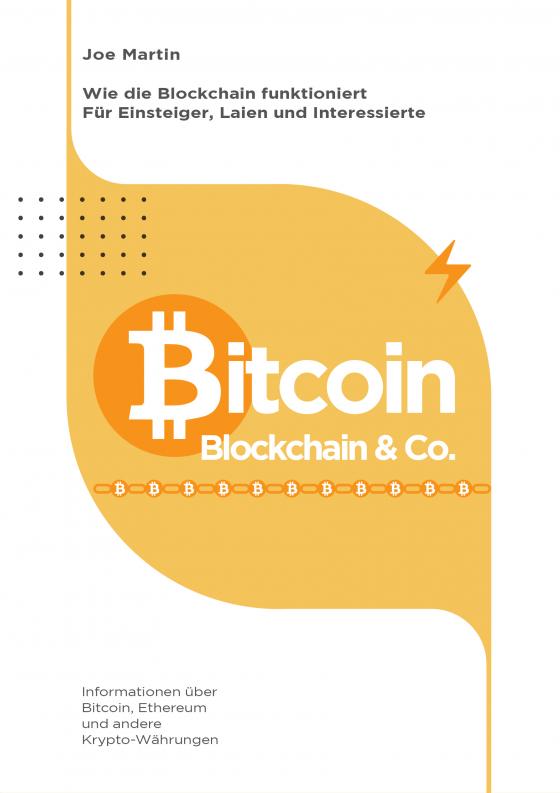 Cover-Bild Bitcoin, Blockchain & Co. — Die Wahrheit und nichts als die Wahrheit (überarbeitete Ausgabe 2021/22)