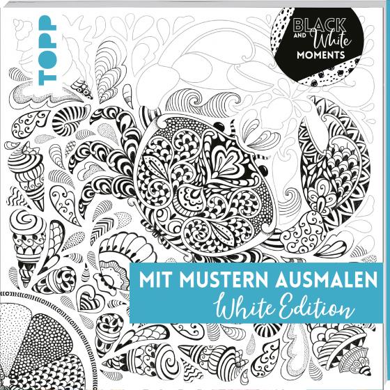 Cover-Bild Black & White Moments - Mit Mustern ausmalen. White Edition