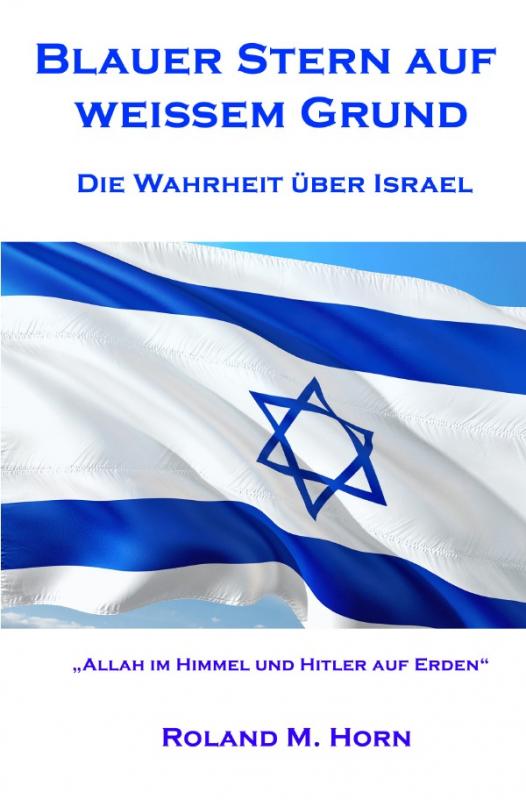 Cover-Bild Blauer Stern auf weißem Grund - Die Wahrheit über Israel