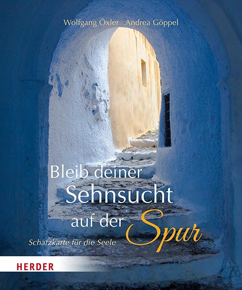 Cover-Bild Bleib deiner Sehnsucht auf der Spur