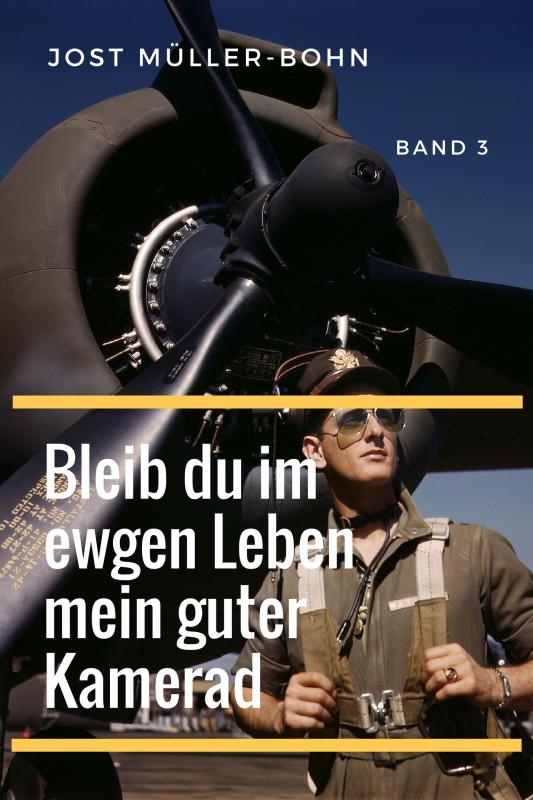 Cover-Bild Bleib du im ewgen Leben mein guter Kamerad - Band I