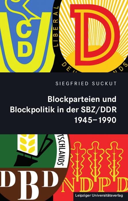 Cover-Bild Blockparteien und Blockpolitik in der SBZ/DDR 1945-1990