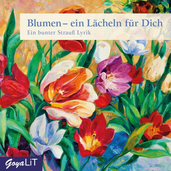 Cover-Bild Blumen - ein Lächeln für Dich. Ein Strauß Lyrik