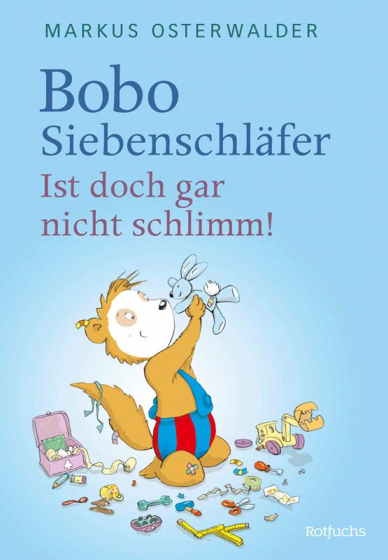 Cover-Bild Bobo Siebenschläfer: Ist doch gar nicht schlimm!