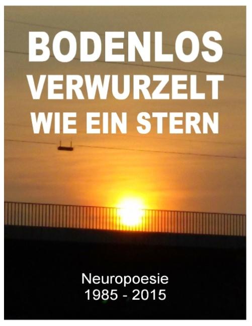 Cover-Bild Bodenlos verwurzelt wie ein Stern