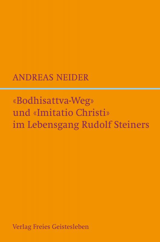 Cover-Bild "Bodhisattvaweg" und "Imitatio Christi" im Lebensgang Rudolf Steiners