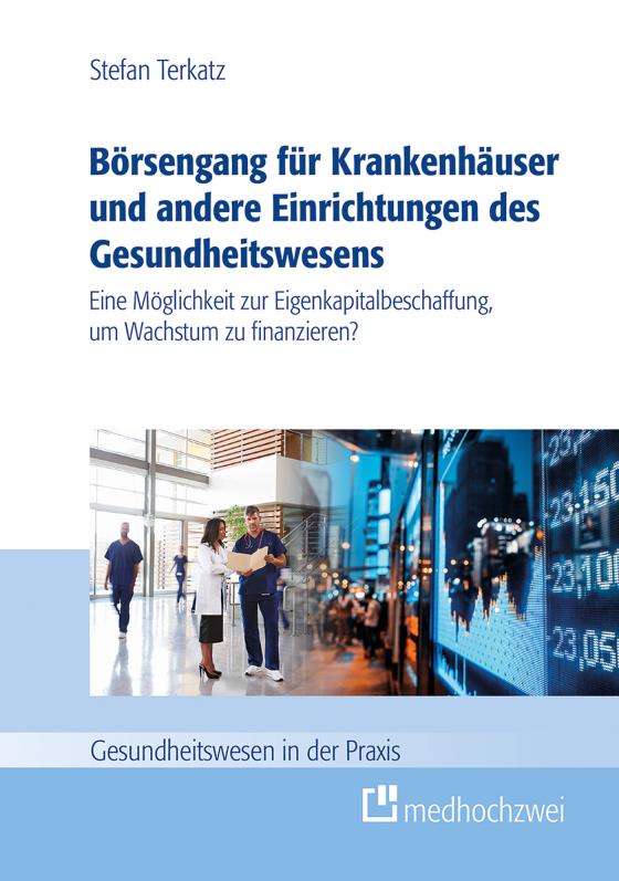 Cover-Bild Börsengang für Krankenhäuser und andere Einrichtungen des Gesundheitswesens (eBook)