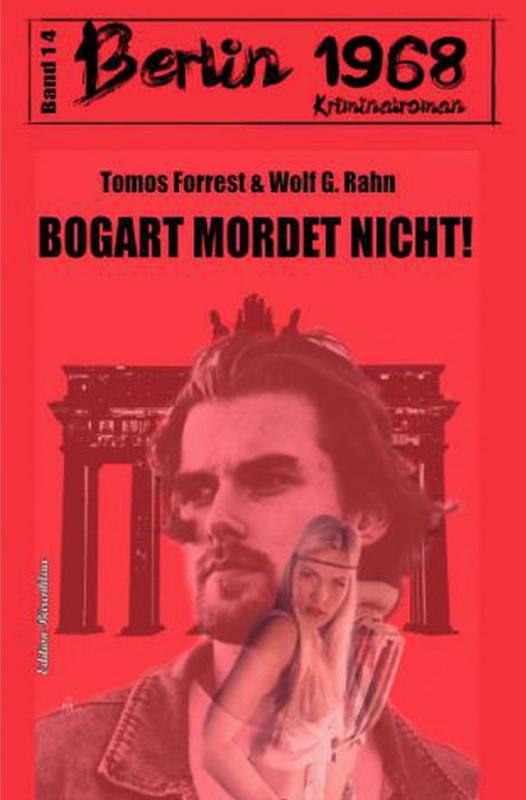 Cover-Bild Bogart mordet nicht! Berlin 1968 Kriminalroman Band 14