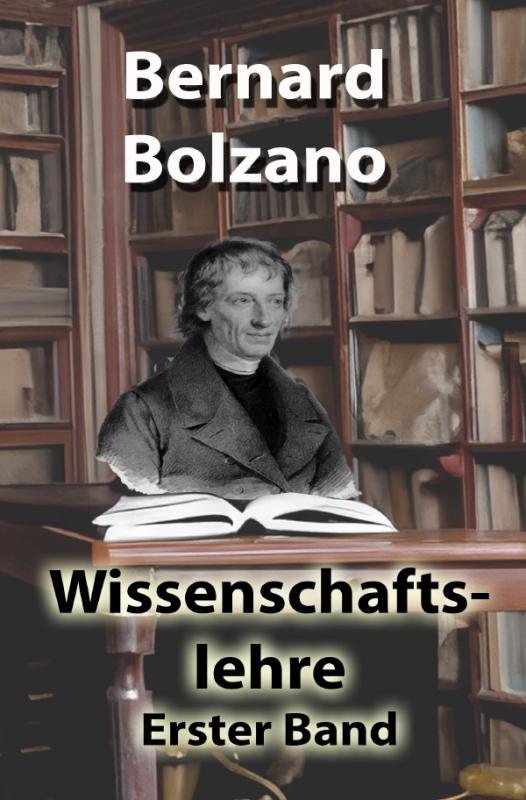 Cover-Bild Bolzano's Wissenschaftslehre / Wissenschaftslehre