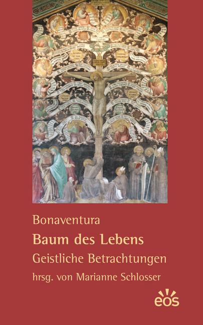Cover-Bild Bonaventura: Baum des Lebens - Geistliche Betrachtungen