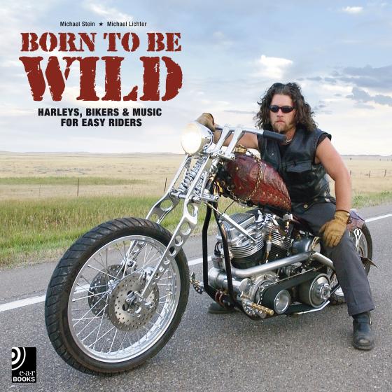 Cover-Bild Born To Be Wild (Harleys, Bikers & Music for Easy Riders)