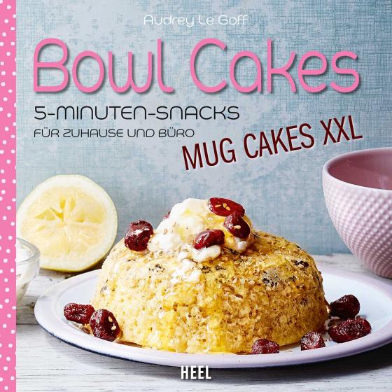 Cover-Bild Bowl Cakes - Mug Cakes XXL