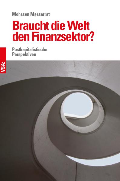 Cover-Bild Braucht die Welt den Finanzsektor?