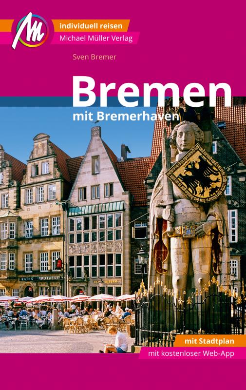 Cover-Bild Bremen MM-City - mit Bremerhaven Reiseführer Michael Müller Verlag